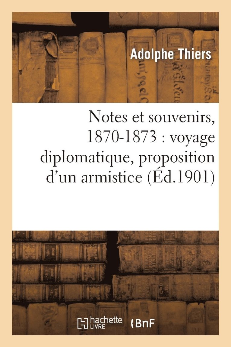 Adolphe Thiers - Notes et souvenirs de M. Thiers, 1870-1873, Häftad