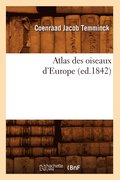 Atlas Des Oiseaux d'Europe (Ed.1842)