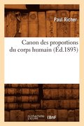 Canon Des Proportions Du Corps Humain (Ed.1893)
