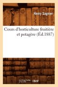 Cours d'Horticulture Fruitire Et Potagre (d.1887)