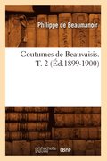Coutumes de Beauvaisis. T. 2 (Ed.1899-1900)