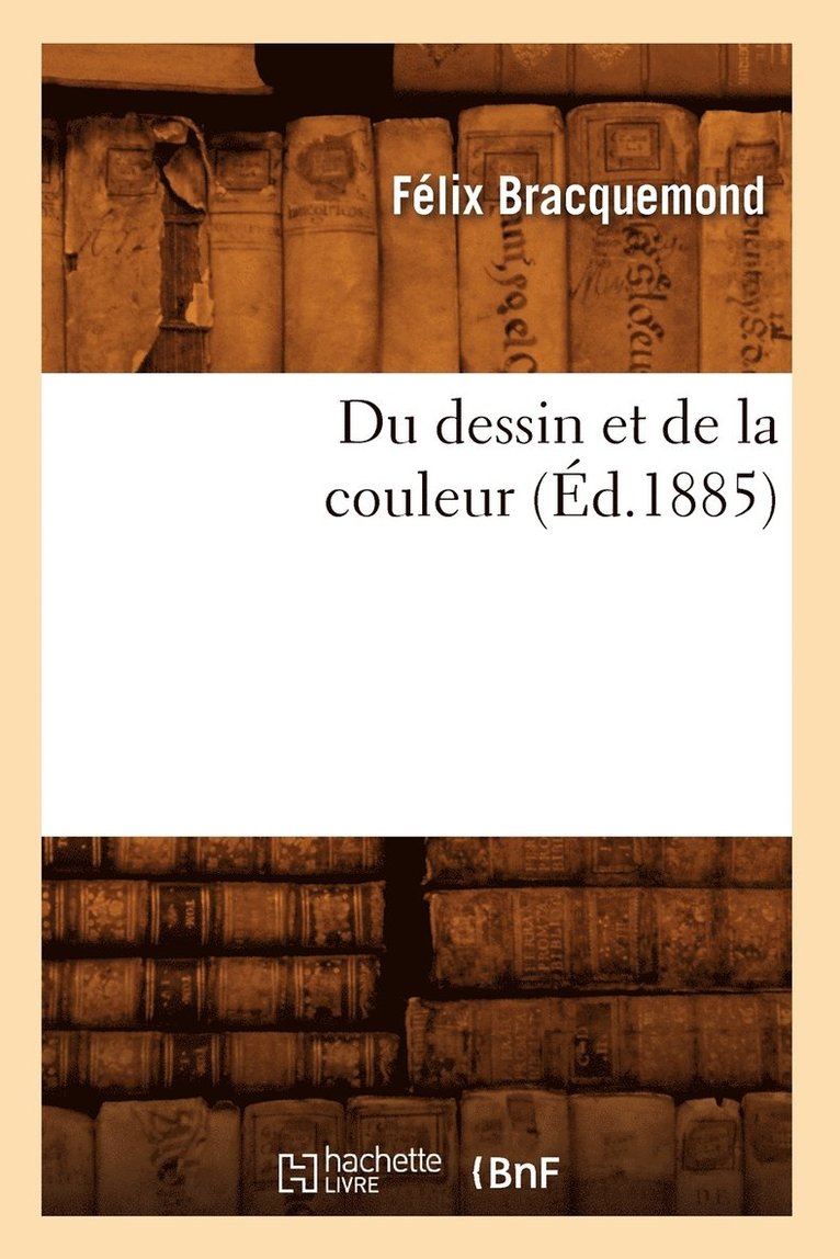 Du dessin et de la couleur (Éd.1885)