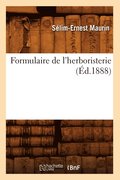 Formulaire de l'Herboristerie (Ed.1888)