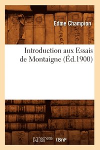 Introduction Aux Essais de Montaigne (Ed.1900)