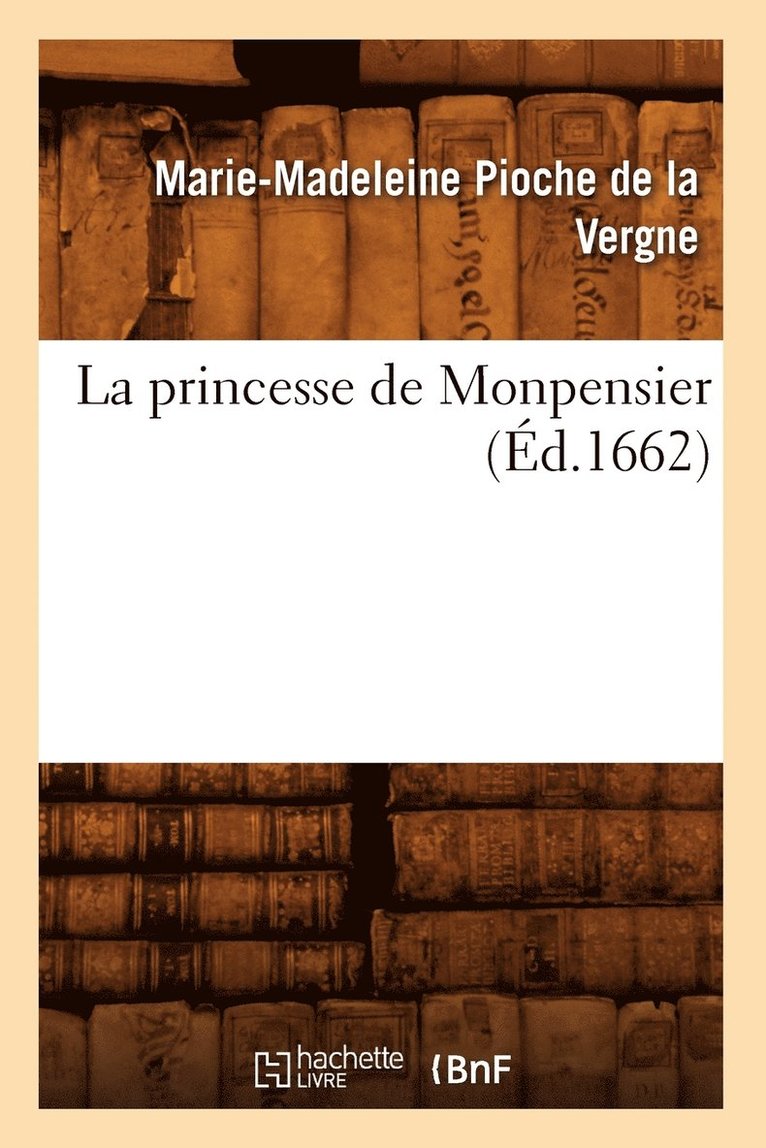 La Princesse de Monpensier (Éd.1662)