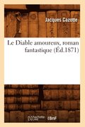 Le Diable Amoureux, Roman Fantastique (d.1871)
