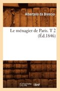 Le Mnagier de Paris. T 2 (d.1846)