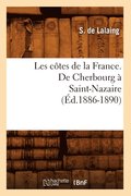 Les Ctes de la France. de Cherbourg  Saint-Nazaire (d.1886-1890)