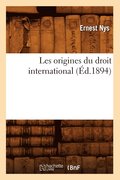 Les Origines Du Droit International (Ed.1894)