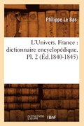 L'Univers. France: Dictionnaire Encyclopdique. Pl. 2 (d.1840-1845)