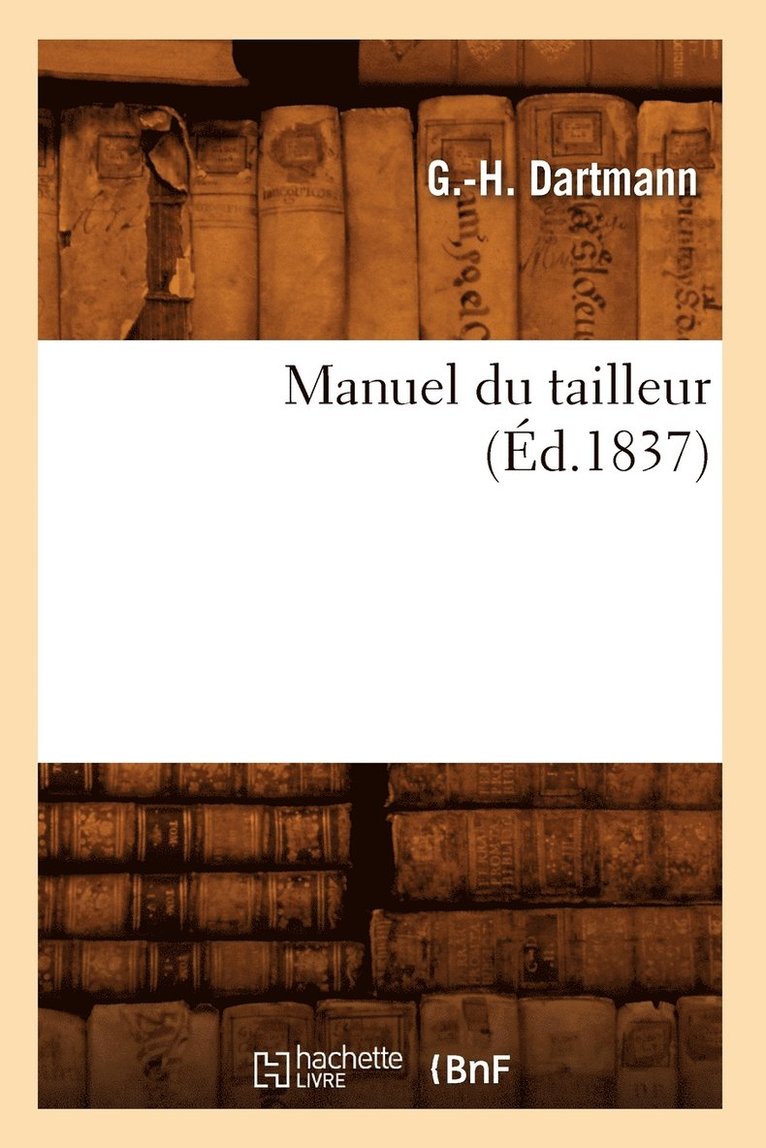 Manuel Du Tailleur, (Éd.1837)
