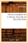 Oeuvres Completes de J. Domat. Nouvelle Ed (Ed.1828-1830)
