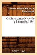 Ondine: Conte (Nouvelle dition) (d.1834)