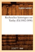 Recherches Historiques Sur Tanlay (Ed.1882-1890)