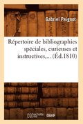 Repertoire de Bibliographies Speciales, Curieuses Et Instructives (Ed.1810)