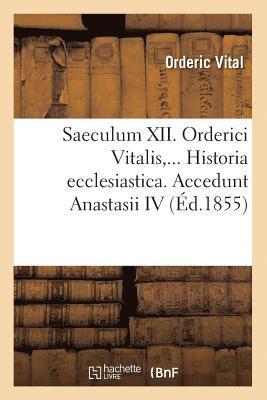 Vital O, Vitalis Ordericus - Saeculum XII. Orderici Vitalis. Historia Ecclesiastica. Accedunt Anastasii IV (Éd.1855), Häftad. Tillgänglighet: Lägg i varukorg
