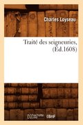 Traite Des Seigneuries, (Ed.1608)