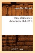 Traite Elementaire d'Electricite (Ed.1884)