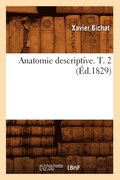 Anatomie Descriptive. T. 2 (�d.1829)