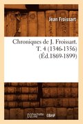 Chroniques de J. Froissart. T. 4 (1346-1356) (d.1869-1899)