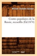 Contes Populaires de la Russie, Recueillis (Ed.1874)