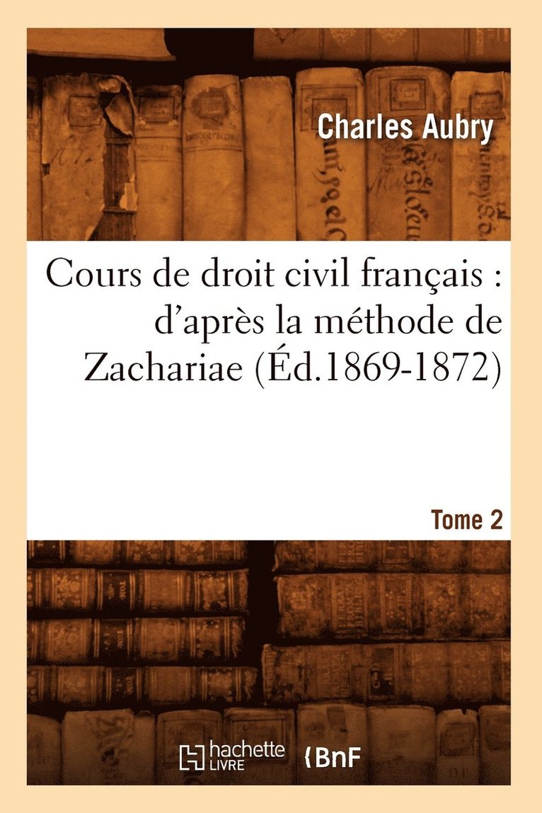 Charles Aubry - Cours de droit civil français, Häftad