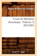 Cours de Litt�rature Dramatique. [Volume 2] (�d.1865)
