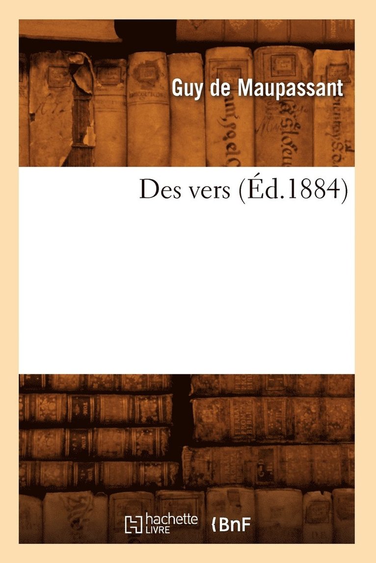 Guy de Maupassant - Des Vers, Häftad