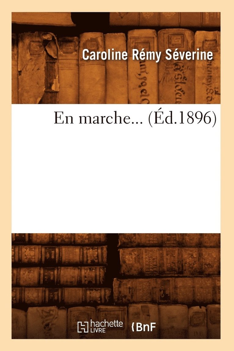 Séverine - En Marche (Éd.1896), Häftad. Tillgänglighet: Lägg i varukorg
