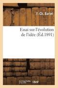 Essai Sur l'Evolution de l'Idee (Ed.1891)