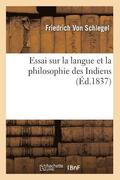 Essai Sur La Langue Et La Philosophie Des Indiens (d.1837)