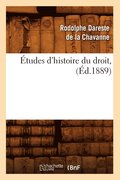 Etudes d'Histoire Du Droit, (Ed.1889)