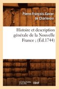 Histoire Et Description G�n�rale de la Nouvelle France (�d.1744)