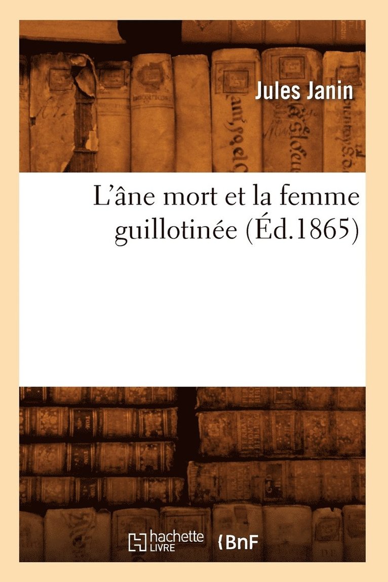 L'Âne Mort Et La Femme Guillotinée (Éd.1865)