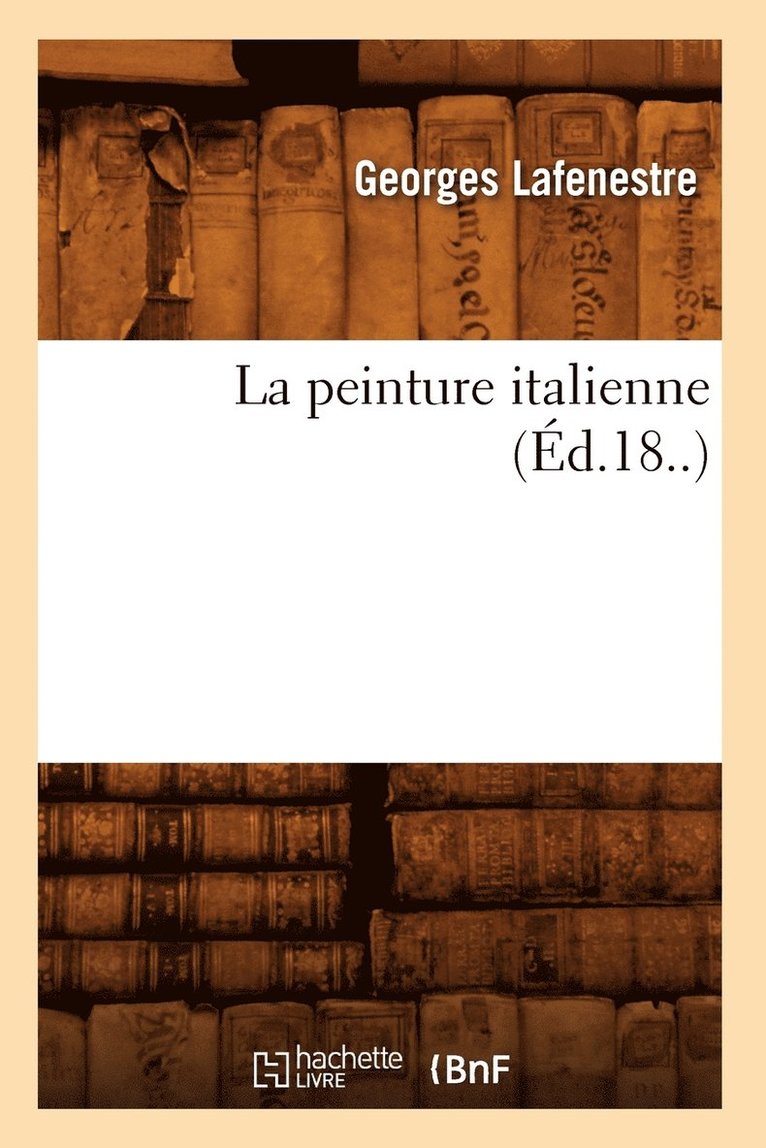 Georges Lafenestre - La Peinture Italienne (Éd.18..), Häftad. Tillgänglighet: Lägg i varukorg