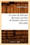 Le Crime de Sylvestre Bonnard, Membre de l'Institut (26e d.) (d.1896)