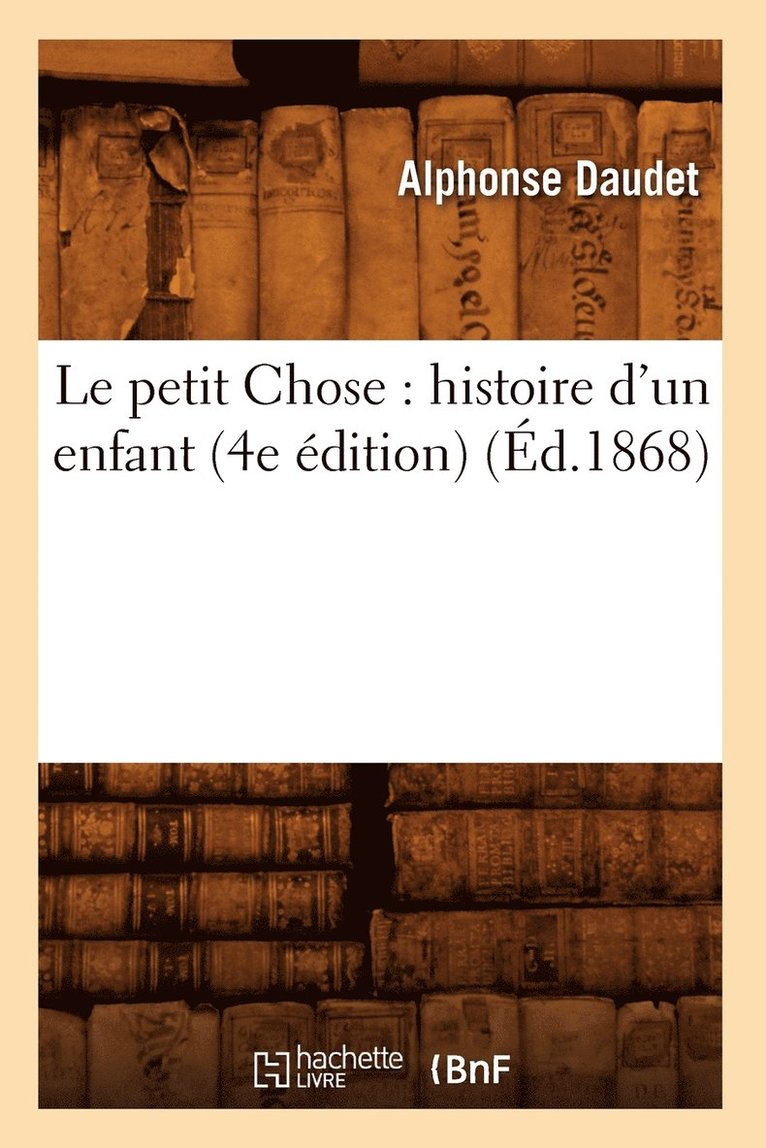 Alphonse Daudet - petit Chose, Häftad