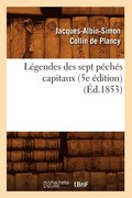 Lgendes Des Sept Pchs Capitaux (5e dition) (d.1853)
