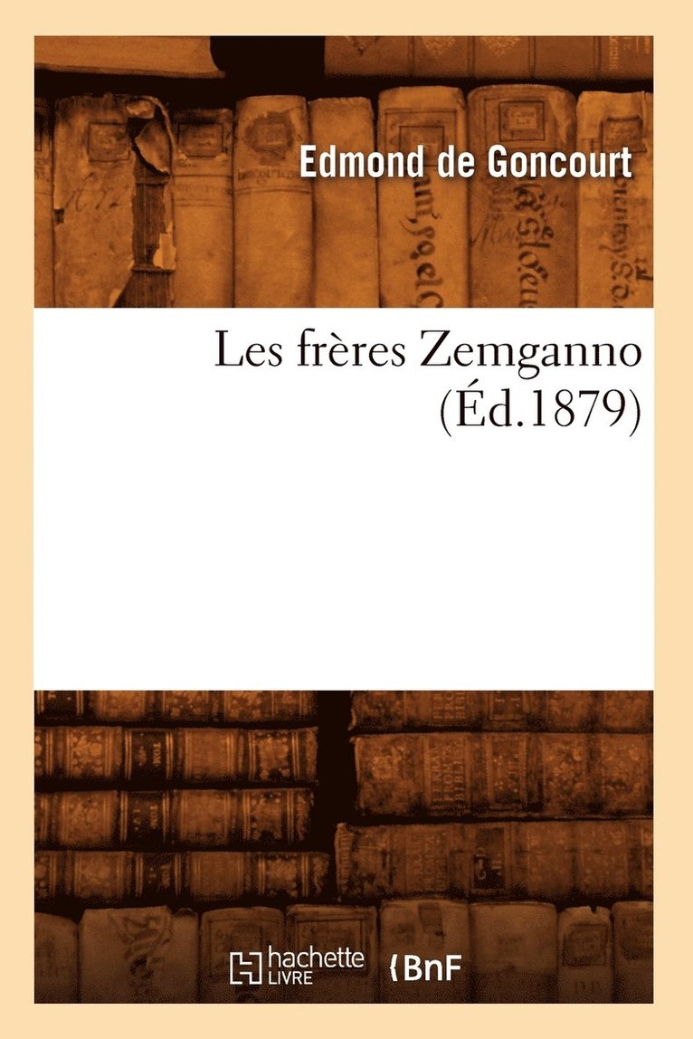 Les Frères Zemganno (Éd.1879)