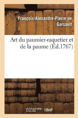 François-Alexandre Pierre de Garsault - Art du paumier-raquetier et de la paume, Häftad. Tillgänglighet: Lägg i varukorg