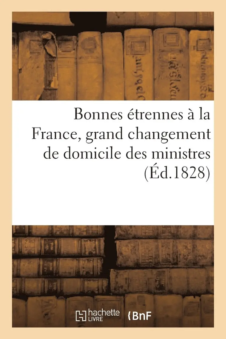 C C - Bonnes Étrennes À La France, Grand Changement de Domicile Des Ministres, Häftad. Tillgänglighet: Lägg i varukorg