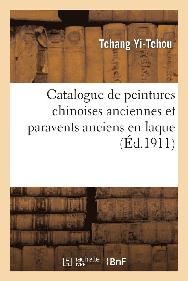Galerie Durand-Ruel, Tchang Yi-Tchou, Joseph Hackin - Catalogue de peintures chinoises anciennes et paravents anciens en laque polychrome, Häftad. Tillgänglighet: Lägg i varukorg