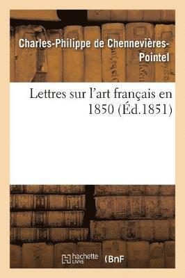Lettres Sur l'Art Français En 1850