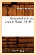 Mademoiselle Lili Aux Champs Elysees (Ed.1891)