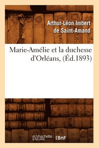 Marie-Amlie Et La Duchesse d'Orlans, (d.1893)