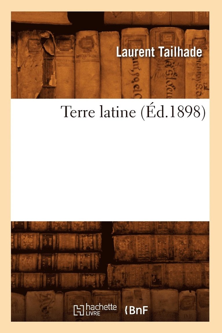 Laurent Tailhade - Terre Latine (Éd.1898), Häftad