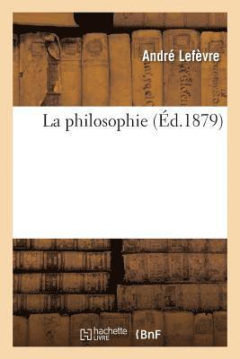 André Lefèvre - La Philosophie, Häftad