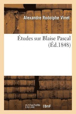Alexandre Rodolphe Vinet - Études Sur Blaise Pascal, Häftad. Tillgänglighet: Lägg i varukorg