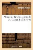 François Bernier - Abrégé de la Philosophie de M. Gassendi, Häftad. Tillgänglighet: Lägg i varukorg