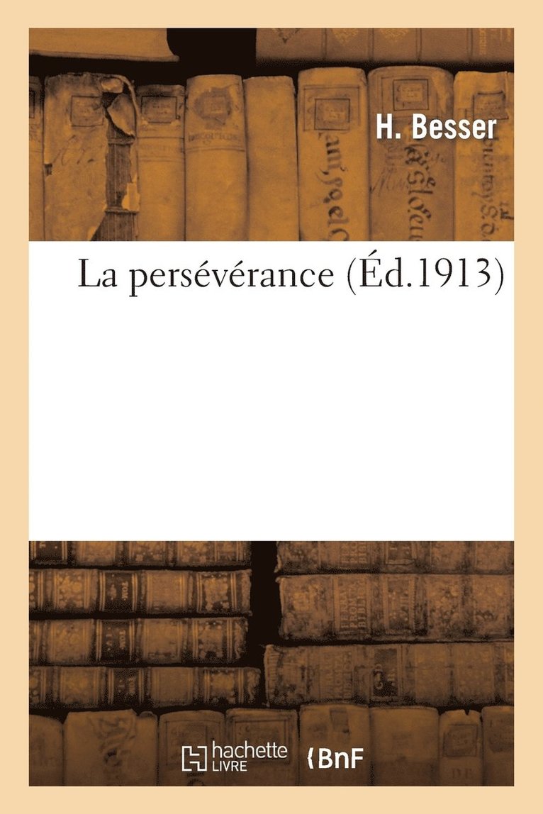 H Besser - La Persévérance, Häftad